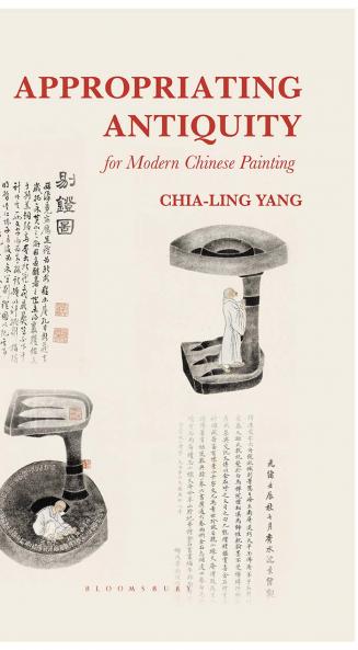 Appropriating Antiquity for Modern Chinese Painting