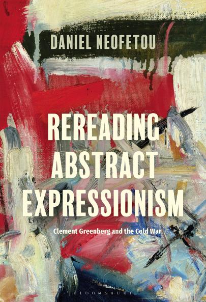 Rereading Abstract Expressionism Clement Greenberg and the Cold War
