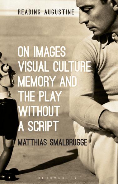 On Images Visual Culture Memory and the Play Without a Script