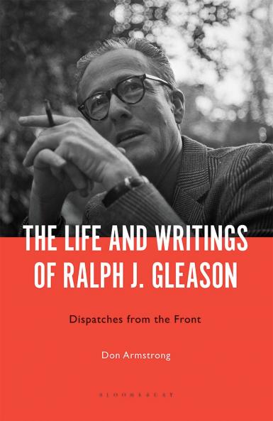 Life and Writings of Ralph J. Gleason