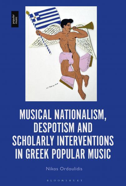 Musical Nationalism Despotism and Scholarly Interventions in Greek Popular Music