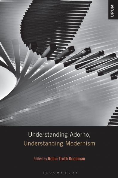 Understanding Adorno Understanding Modernism