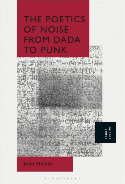 Poetics of Noise from Dada to Punk