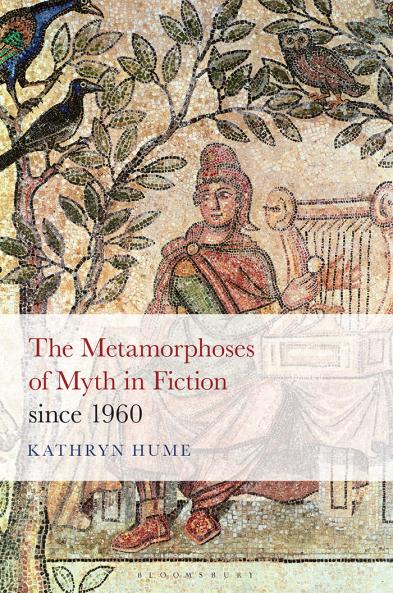Metamorphoses of Myth in Fiction since 1960