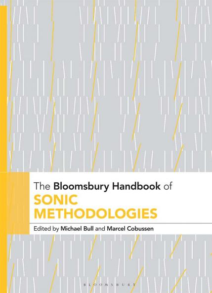 Bloomsbury Handbook of Sonic Methodologies