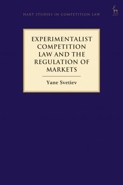 Experimentalist Competition Law and the Regulation of Markets