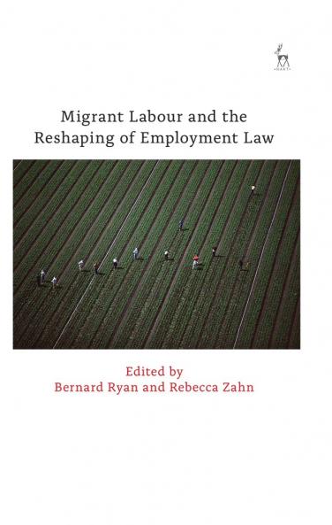 Migrant Labour and the Reshaping of Employment Law