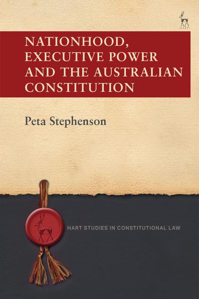 Nationhood Executive Power and the Australian Constitution