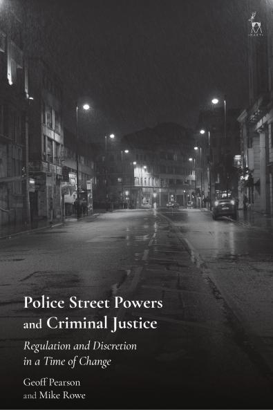 Police Street Powers and Criminal Justice