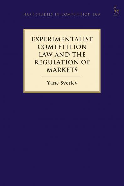 Experimentalist Competition Law and the Regulation of Markets