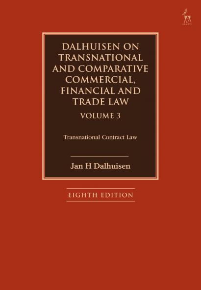 Dalhuisen on Transnational and Comparative Commercial Financial and Trade Law Volume 3
