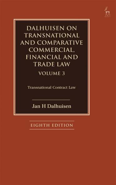Dalhuisen on Transnational and Comparative Commercial Financial and Trade Law Volume 3