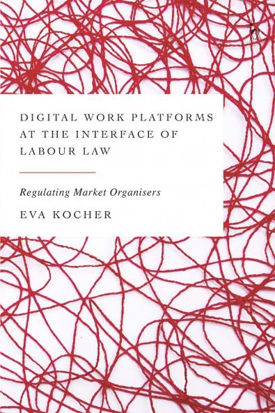 Digital Work Platforms at the Interface of Labour Law