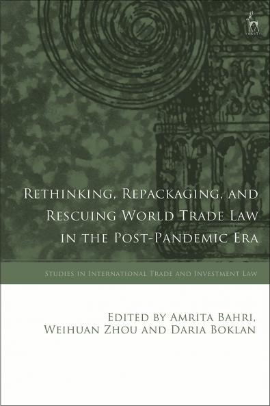 Rethinking Repackaging and Rescuing World Trade Law in the Post-Pandemic Era