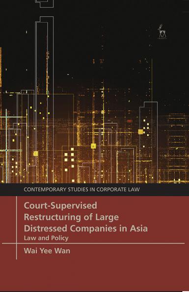 Court-Supervised Restructuring of Large Distressed Companies in Asia