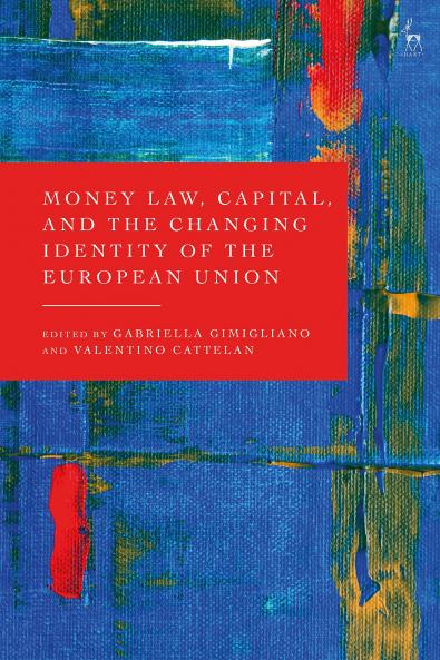 Money Law Capital and the Changing Identity of the European Union