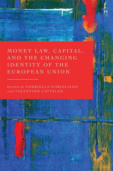Money Law Capital and the Changing Identity of the European Union