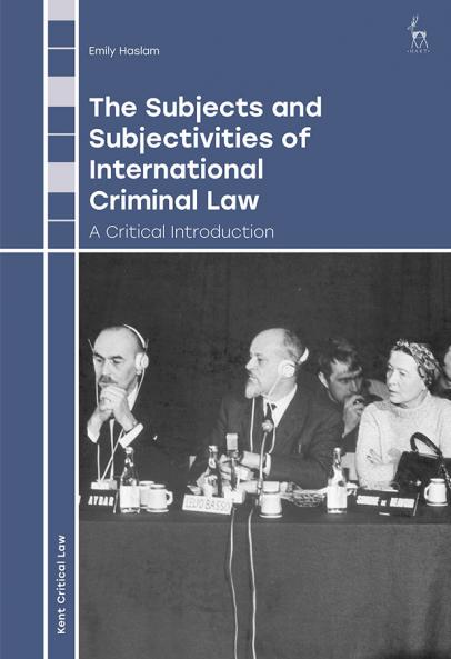 Subjects and Subjectivities of International Criminal Law
