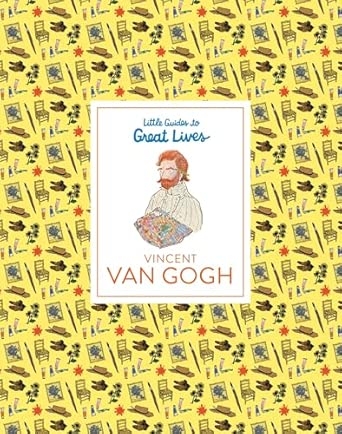 LITTLE GUIDES TO GREAT LIVES: VINCENT VAN GOGH