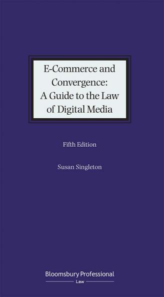 E-Commerce and Convergence: A Guide to the Law of Digital Media