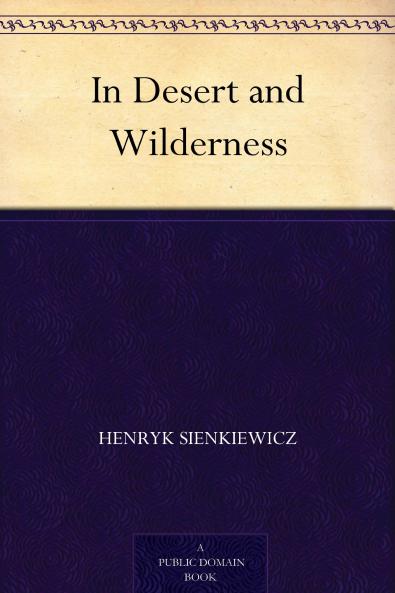 In Desert and Wilderness (Classic Reprint)