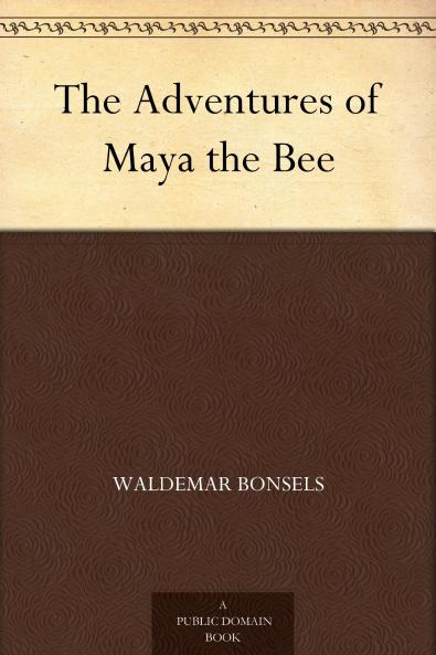 Adventures of Maya the Bee (Classic Reprint)