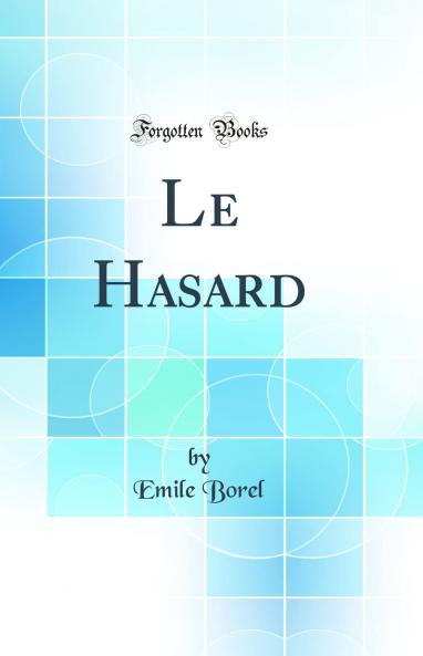 Le Hasard (Classic Reprint)