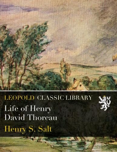 Life of Henry David Thoreau (Classic Reprint)