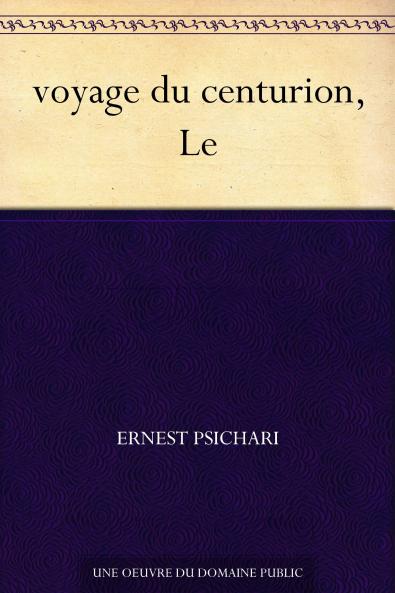 Le Voyage du Centurion (Classic Reprint)
