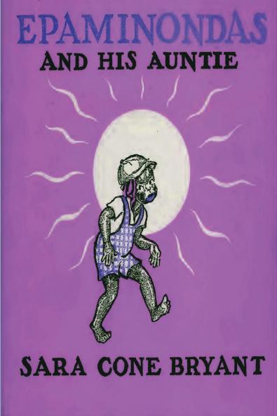 Epaminondas and His Auntie (Classic Reprint)