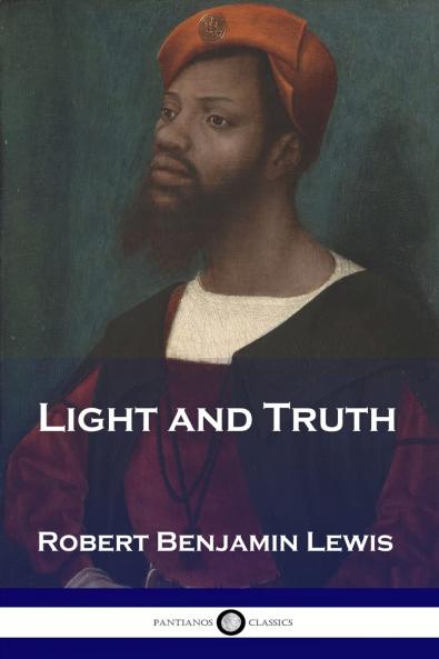 Light and Truth (Classic Reprint)