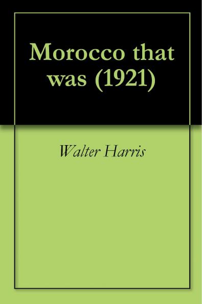 Morocco That Was (Classic Reprint)