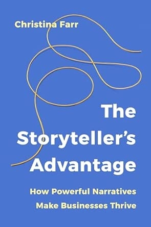 THE STORYTELLER’S ADVANTAGE