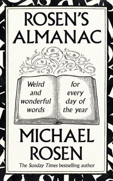 Rosenâ€™s Almanac: Weird and wonderful words for every day of the year