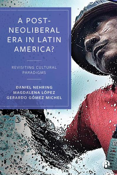 A post-neoliberal era in Latin America?