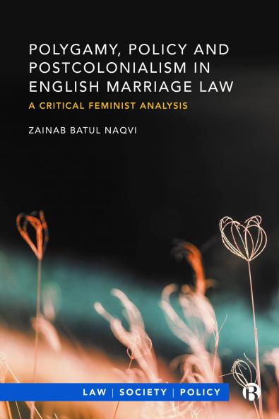 Polygamy Policy and Postcolonialism in English Marriage Law
