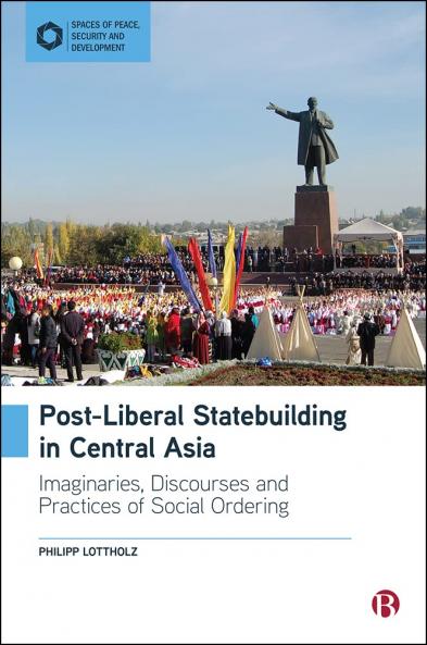 Post-Liberal Statebuilding in Central Asia