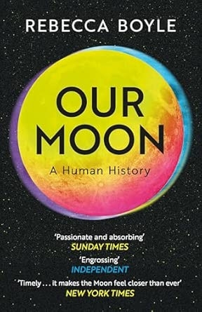 OUR MOON (B PB): A HUMAN HISTORY