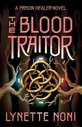 THE BLOOD TRAITOR: PRISON HEALER BOOK 2