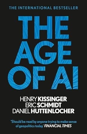 THE AGE OF AI: AND OUR HUMAN FUTURE (B PB)