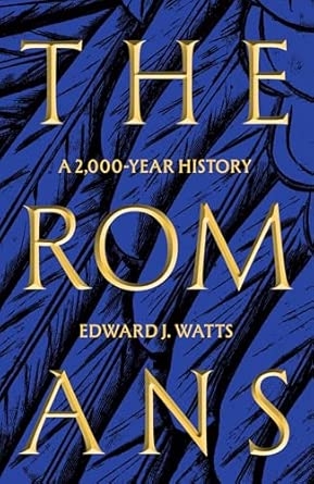 THE ROMANS: A 2000-YEAR HISTORY