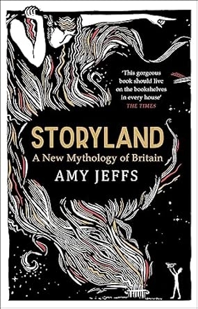 STORYLAND: A NEW MYTHOLOGY OF BRITAIN