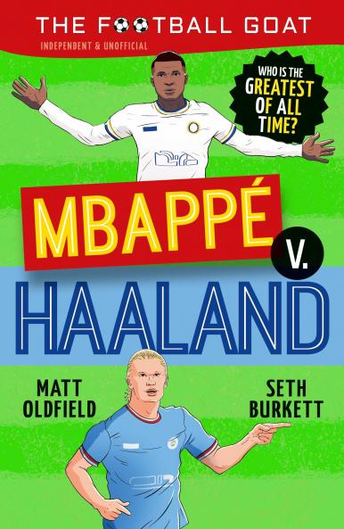 THE FOOTBALL GOAT: MBAPPÉ VS HAALAND