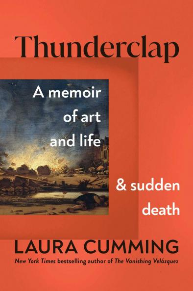 Thunderclap: A memoir of art and life & sudden death