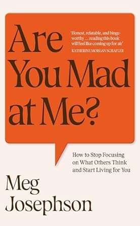ARE YOU MAD AT ME?