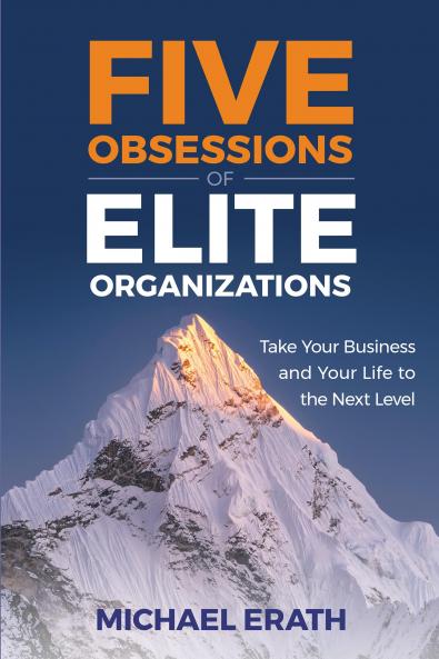 Five Obsessions of Elite Organizations