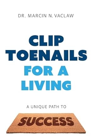 Clip Toenails for a Living