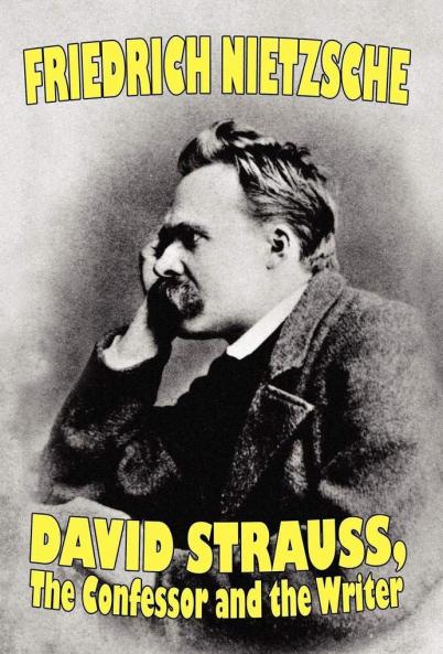 David Strauss the Confessor and the Writer