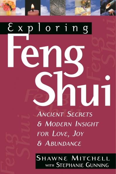 EXPLORING FENG SHUI
