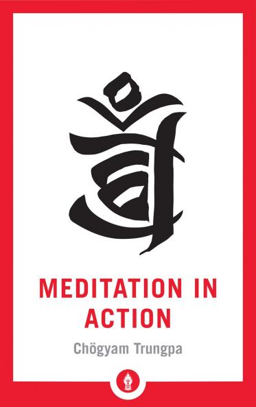 MEDITATION IN ACTION